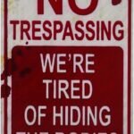 Halloween Decoration Halloween Signs Retro Fashion chic Funny Metal Tin Sign No Trespassing We're Tired of Hiding The Bodies.